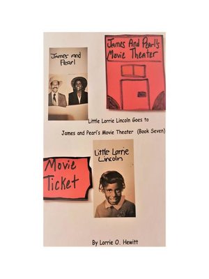 cover image of Little Lorrie Lincoln Goes to James and Pearl's Movie Theater